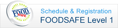 FOODSAFE Level 1 Schedule, Registration & more